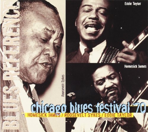Chicago Blues Festival '70 - Roosevelt Sykes,Homesick James,Eddie Taylor