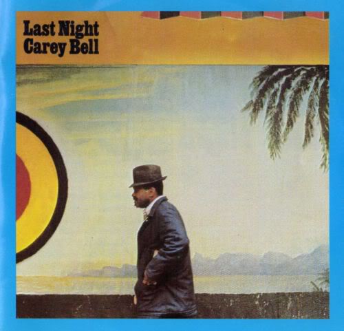 Last Night - Carey Bell