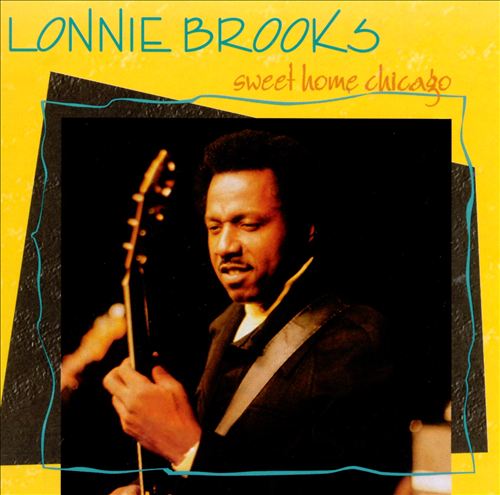 Sweet Home Chicago - Lonnie Brooks